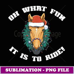 oh what fun it is to ride! christmas horse wreath santa meme -