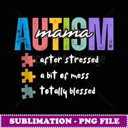 Autism Mama Awareness Funny Autism Mom Hero - Signature Sublimation PNG File