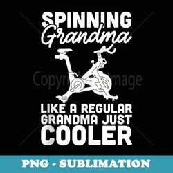 Funny Spinning Grandma Like A Regular Grandma Just Cooler - Artistic Sublimation Digital File