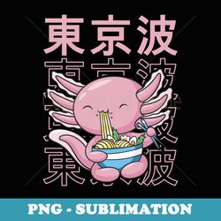 Kawaii Axolotl Eating Ramen Noodles Girls n Anime - Signature Sublimation PNG File