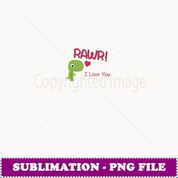 RAWR Means i Love You In Dinosaur Valentines Day T - Trendy Sublimation Digital Download