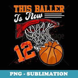 T Funny 12 Years Old 12th Birthday Basketball - Stylish Sublimation Digital Download