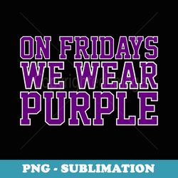 on fridays we wear purple high school football team pride - png transparent sublimation file