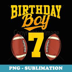 7th birthday football birthday boy matching football - decorative sublimation png file