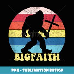 vintage big faith bigfoot with cross funny christians gift - creative sublimation png download