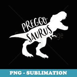 s Preggosaurus Funny Pregnancy Announcement Pregosaurus - Creative Sublimation PNG Download
