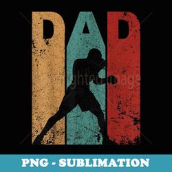 Vintage Boxing Dad Father's Day Boxing Daddy Ideas - Exclusive Sublimation Digital File