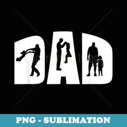 Mens Dad and Daughter Proud Father Daddy Father's Day 2021 - Special Edition Sublimation PNG File