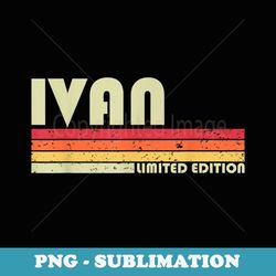 IVAN Name Personalized Funny Retro Vintage Birthday - Vintage Sublimation PNG Download