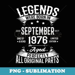 Legends Were Born in September 1976 46th Birthday 46 Yrs Old - Instant Sublimation Digital Download