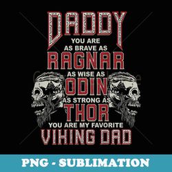 Mens Daddy You Are My Favorite Viking Dad - Father's Day Viking