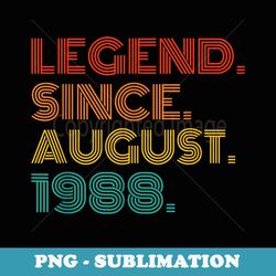 Legend Since August 1988 Born in August 1988 Birthday Idea - Creative Sublimation PNG Download