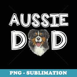 Mens Aussie Dad Daddy Father's Day Australian Shepherd - Sublimation PNG File
