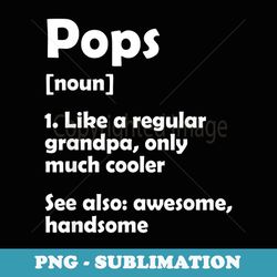 Mens Pops Definition Grandpop Grandpops Funny Grandpa - PNG Sublimation Digital Download