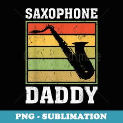 retro vintage saxophone music graphic saxophone daddy - sublimation png file