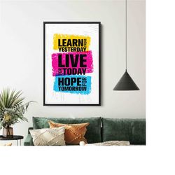 Learn From Yesterday Live For Today Hope For Tomorrow, Motivational Wall Art, Motivational Canvas, Success Canvas, Posit