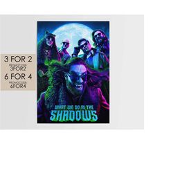 What We Do in the Shadows Poster - TV Movie Poster Art Film Print Gift WWDITS006