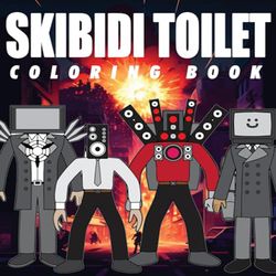 Skibidi Toilet Coloring Book for Kids | Titan, Cameraman, TV Man, Speakerman,