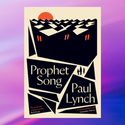 Prophet Song (WINNER OF THE BOOKER PRIZE 2023) (kindle) by Paul Lynch