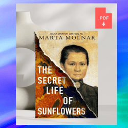 The Secret Life Of Sunflowers: A gripping, inspiring novel based on the true story of Johanna Bonger ,Digital Products