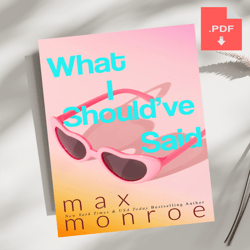 What I Should've Said by Max Monroe, PDF download, PDF book, PDF Ebook, E-book PDF, Ebook Download, Digital Book