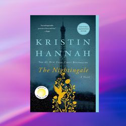 The Nightingale: A Novel by Kristin Hannah (Author)