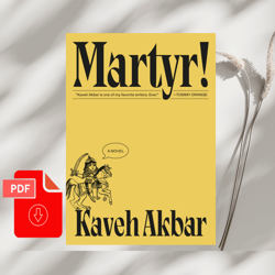 Martyr!: A novel by Kaveh Akbar, PDF download, PDF book, PDF Ebook, E-book PDF, Ebook Down