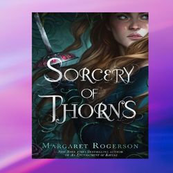 Sorcery of Thorns, by Margaret Rogerson