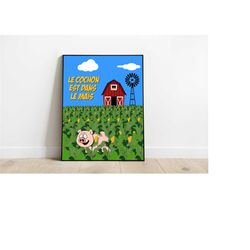 The pig is in the corn - Poster - Poster - Print
