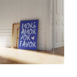 maximalist poster, more amor por favor wall art, trendy blue wall art, modern eclectic wall art, love quote poster, gust