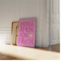 maximalist poster, more amor por favor wall art print, trendy pink wall art, modern eclectic wall art, love quote, gusta