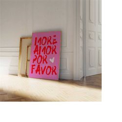 maximalist poster, more amor por favor wall art, trendy pink and red wall art, modern eclectic wall art, love quote, gus