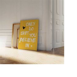 maximalist poster, only do sh*t you believe in, trendy, sunshine artwork, modern eclectic wall art, gustaf westman, yell