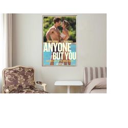 Anyone But You - Movie Posters - Movie Collectibles - Unique Customized Poster Gifts