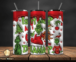 Christmas 20oz Tumbler Wrap PNG, Christmas 3D Inflated Puffy Tumbler Wrap Png, Grinchmas 20oz Png 251