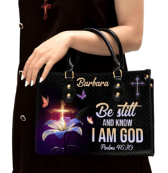 personalized be still and know that i am god leather handbag, women leather handbag, gift for her