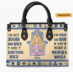 Personalized Custom Leather Bag, Gift For Yoga Lover, Im Not Sugar And Spice And Everything Nice