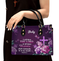 I Will Bless The Lord At All Times Leather Bag, Personalized Leather Bag With Handle For Christian Women