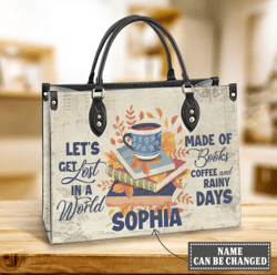 Personalized Lets Get Lost In A World Made Of Books Leather Bag, Women's Pu Leather Bag, Best Mother's Day Gifts