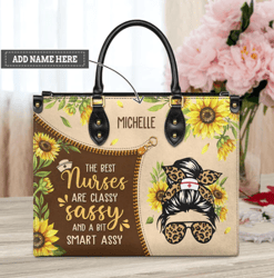 Personalized The Best Nurses Are Classy Sassy And A Bit Leather Bag, Women's Pu Leather Bag, Best Mother's Day Gifts