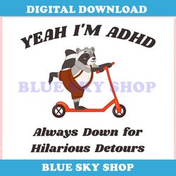 ADHD Always Down For Hilarious Detours Funny Raccoon ,Trending, Mothers day svg, Fathers day svg, Bluey svg, mom svg, da