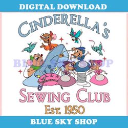 Vintage Disney Cinderellas Sewing Club Est 1950 ,Trending, Mothers day svg, Fathers day svg, Bluey svg, mom svg, dady sv