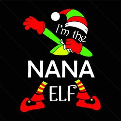 im the nana elf svg, christmas svg, xmas svg, elf svg, nana svg, nana elf svg, elf hat svg, elf socks svg, elf shirt svg
