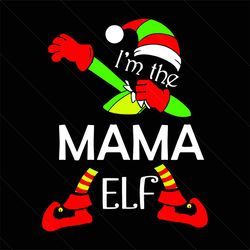 im the mama elf, christmas svg, xmas svg, elf svg, mama svg, mama elf svg, mother elf svg, elf hat svg, elf socks svg, e
