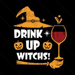 Drink Up Witches Svg, Halloween Svg, Halloween Pumpkin Svg