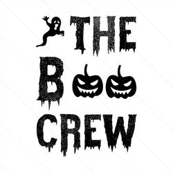 The Boo Crew Svg, Halloween Svg, Halloween Pumpkin Svg