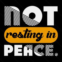Not Resting In Peace Svg, Halloween Svg, Halloween Peace Svg