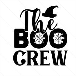 The Boo Crew Svg, Halloween Svg, Halloween Boo Svg, Halloween Witch Svg