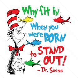 Why Fit In When You Were Born To Stand Out Cat In The Hat SVG