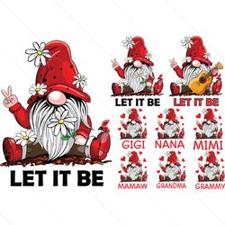 Let It Be Grandma Gnomes SVG Cutting Files